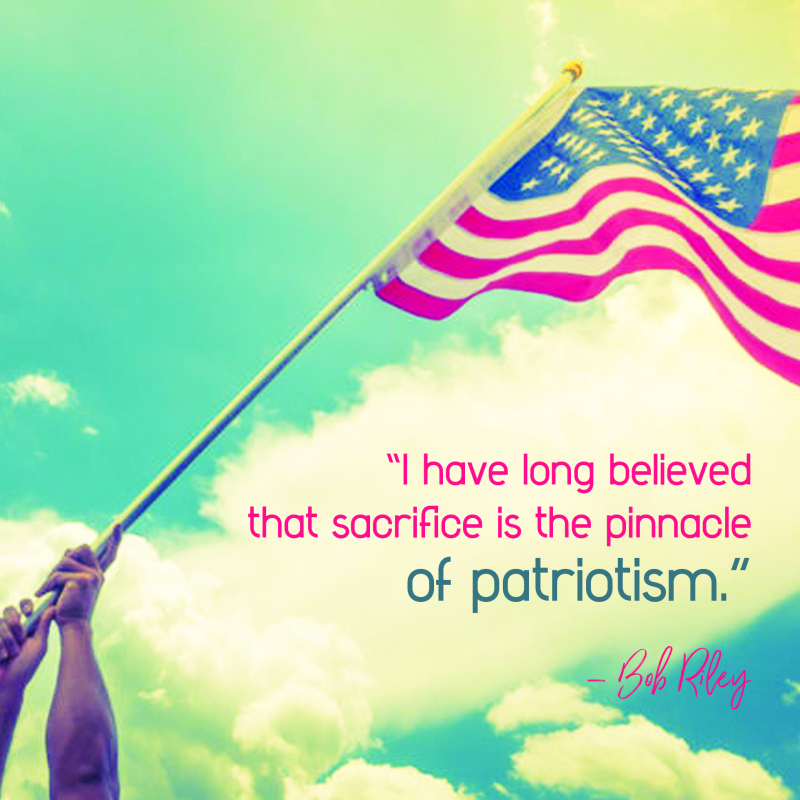 “I have long believed that sacrifice is the pinnacle of patriotism ...